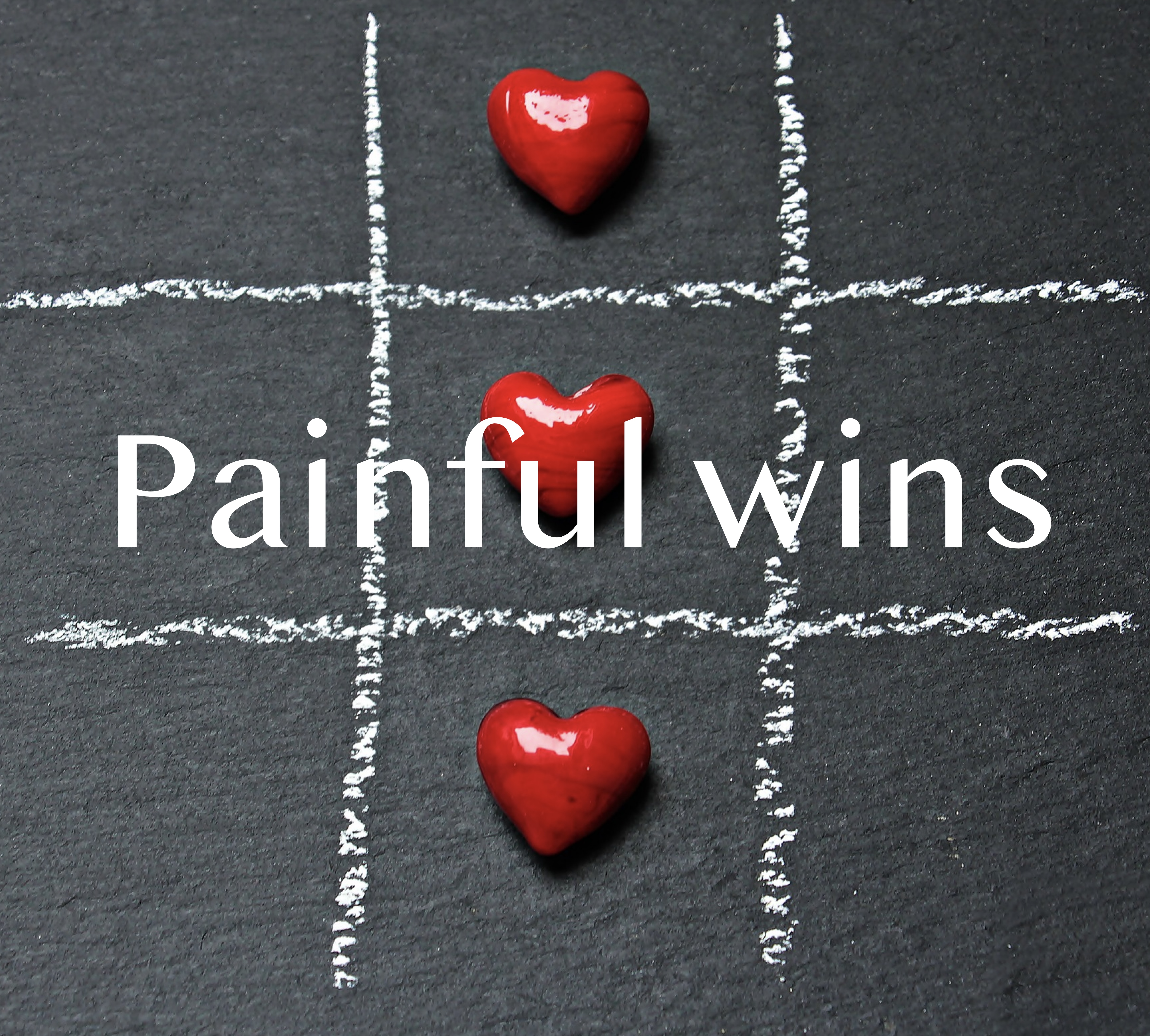 Painful Wins…