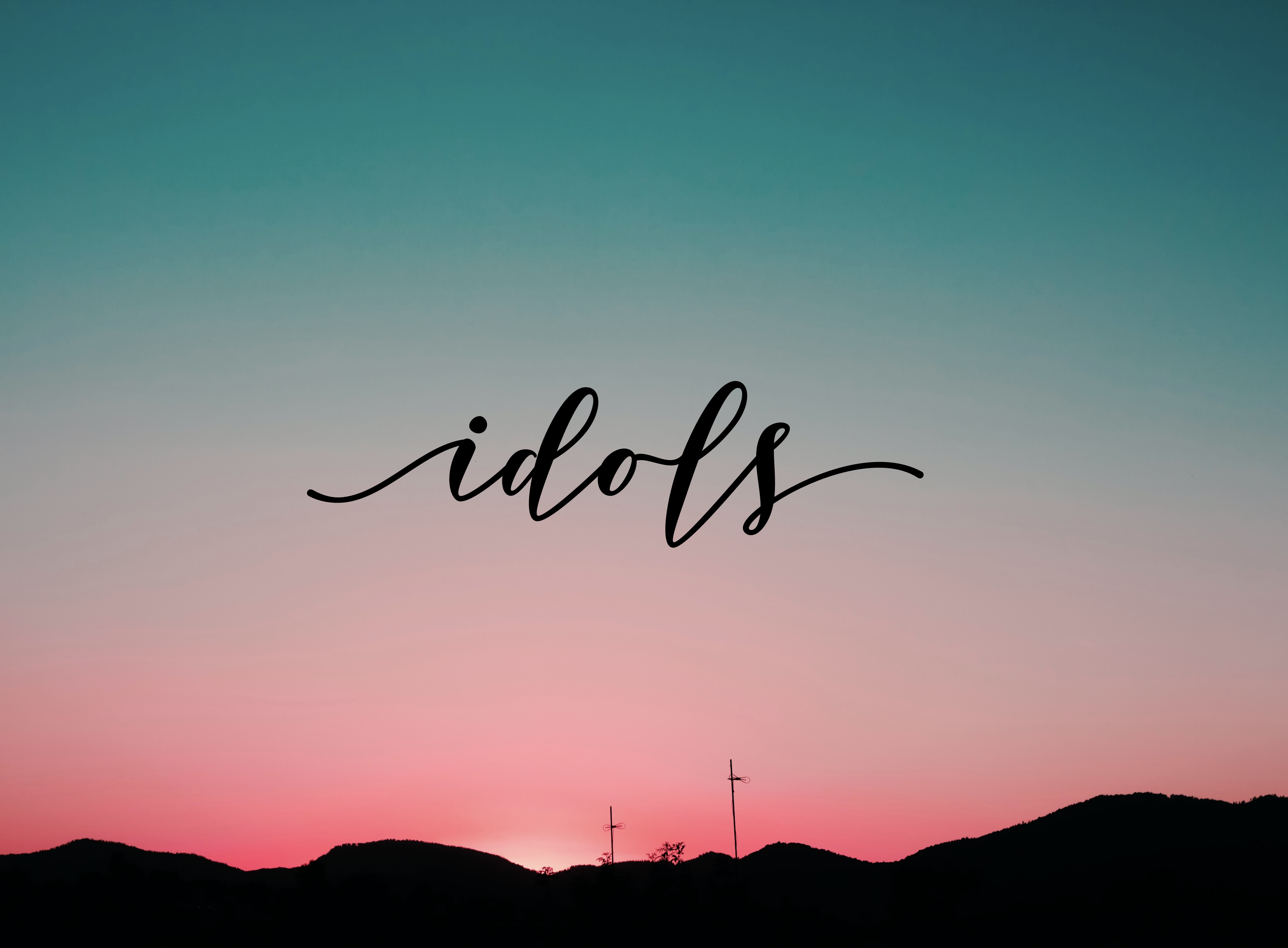 Idols…